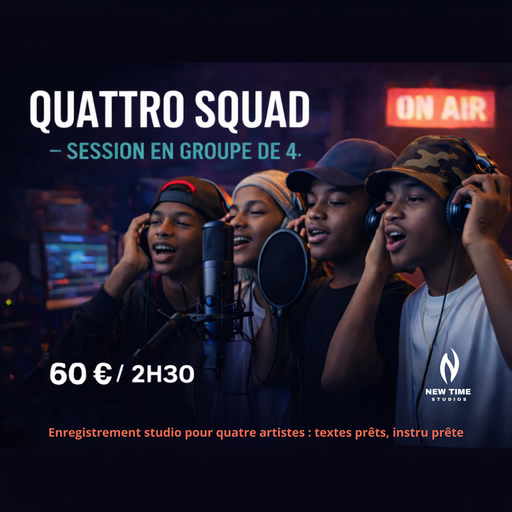 Quattro Squad - Session studio (4 artistes)